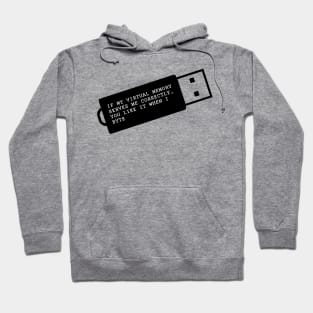 If My Virtual Memory Serves Me Correctly, You Like It When I Byte Hoodie